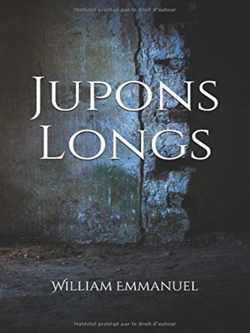 Title details for Jupons Longs by William-Emmanuel Douyon - Wait list